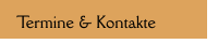 Termine & Kontakte 